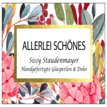 Allerlei Schönes - Sissy Staudenmayer