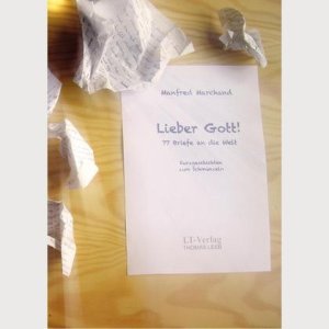 „Lieber Gott – 77 Briefe an die Welt“