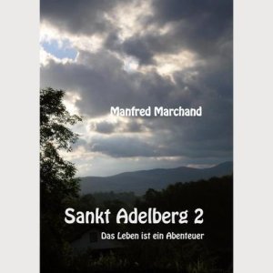 „Sankt Adelberg 2 – Das Leben ist ein Abenteuer“