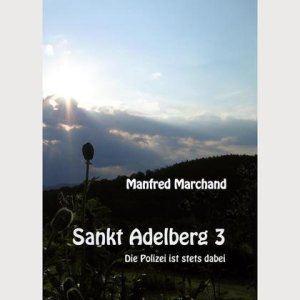„Sankt Adelberg 3 – Die Polizei ist stets dabei“