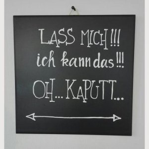 Spruchfliese schwarz „Lass mich, ich kann das…“